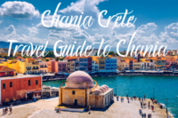 Chania Crete - Travel Guide to Chania 2023